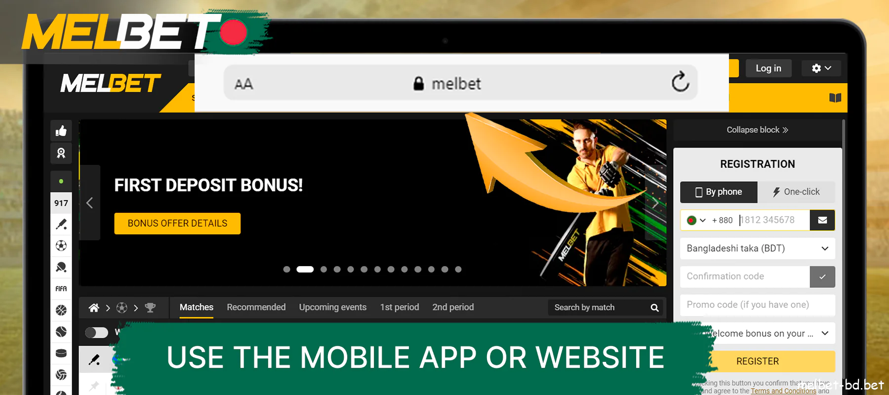 Use the browser or mobile app to open the Melbet website